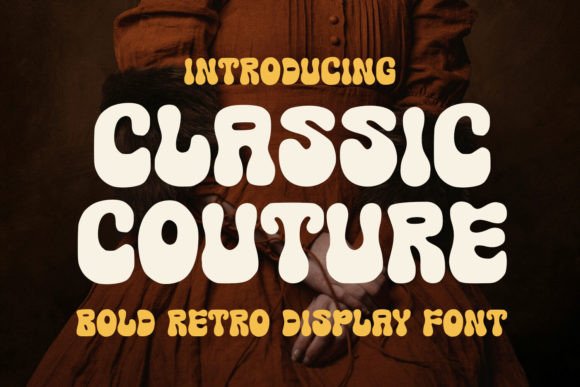 Reviving the Swinging Sixties: Why Classic Couture Is the Ultimate Retro Font Choice